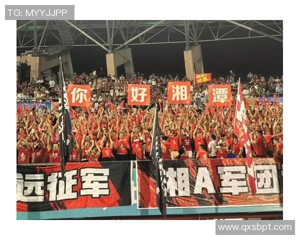 聚焦湘超足球发展推动湖南本土球迷文化全面繁荣与竞技水平提升